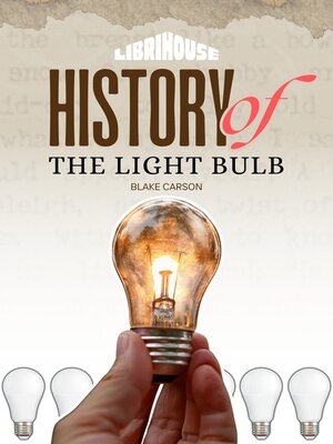 cover image of History of the Light Bulb